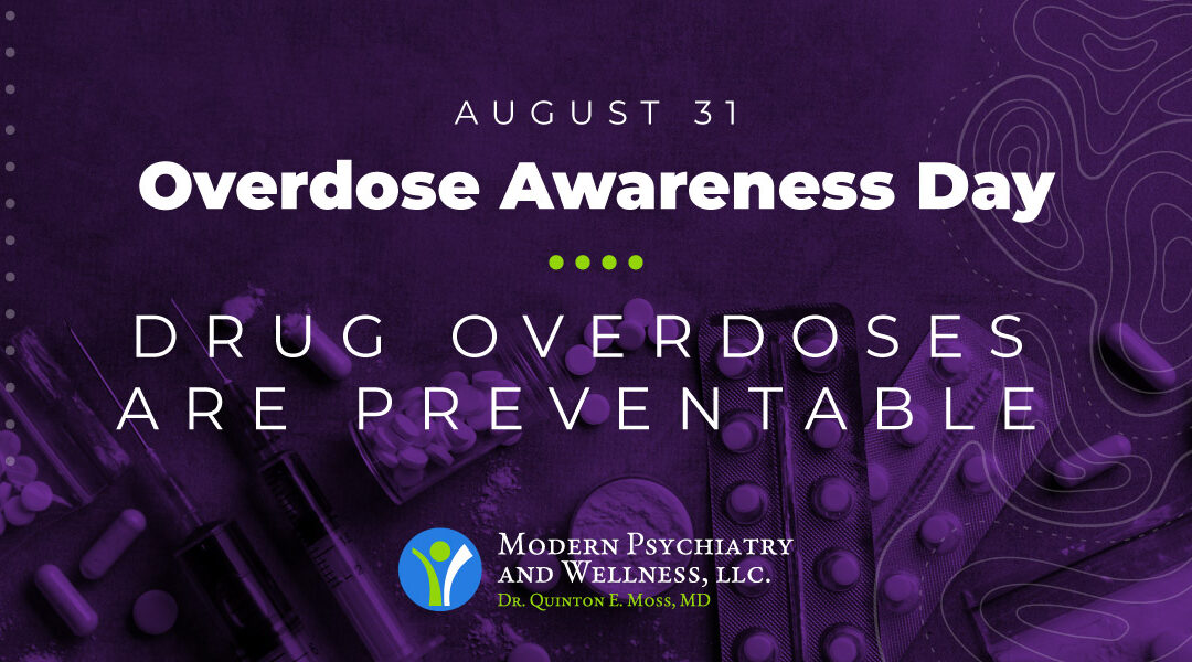 August 31st Overdose awareness Day Drug Overdoses are Preventable